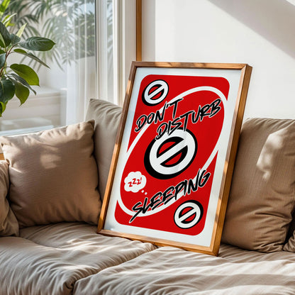 Don't Disturb Sleeping Uno Card Style Print
