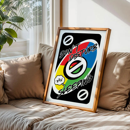 Don't Disturb Sleeping Uno Card Print