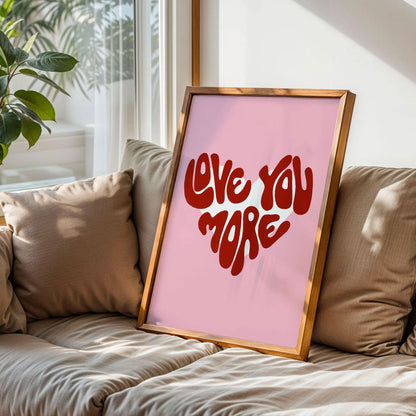 Love You More Quote Art