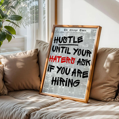 Hustle Until Your Haters Ask If You Are Hiring Poster