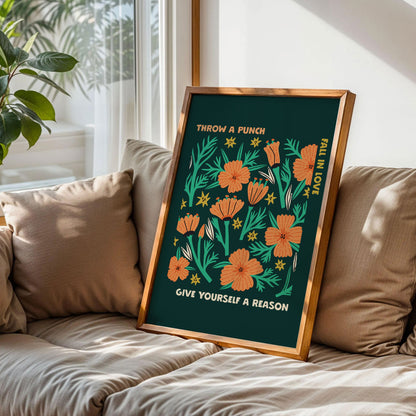 Throw a Punch Fall In Love Give Yourself a Reason Print