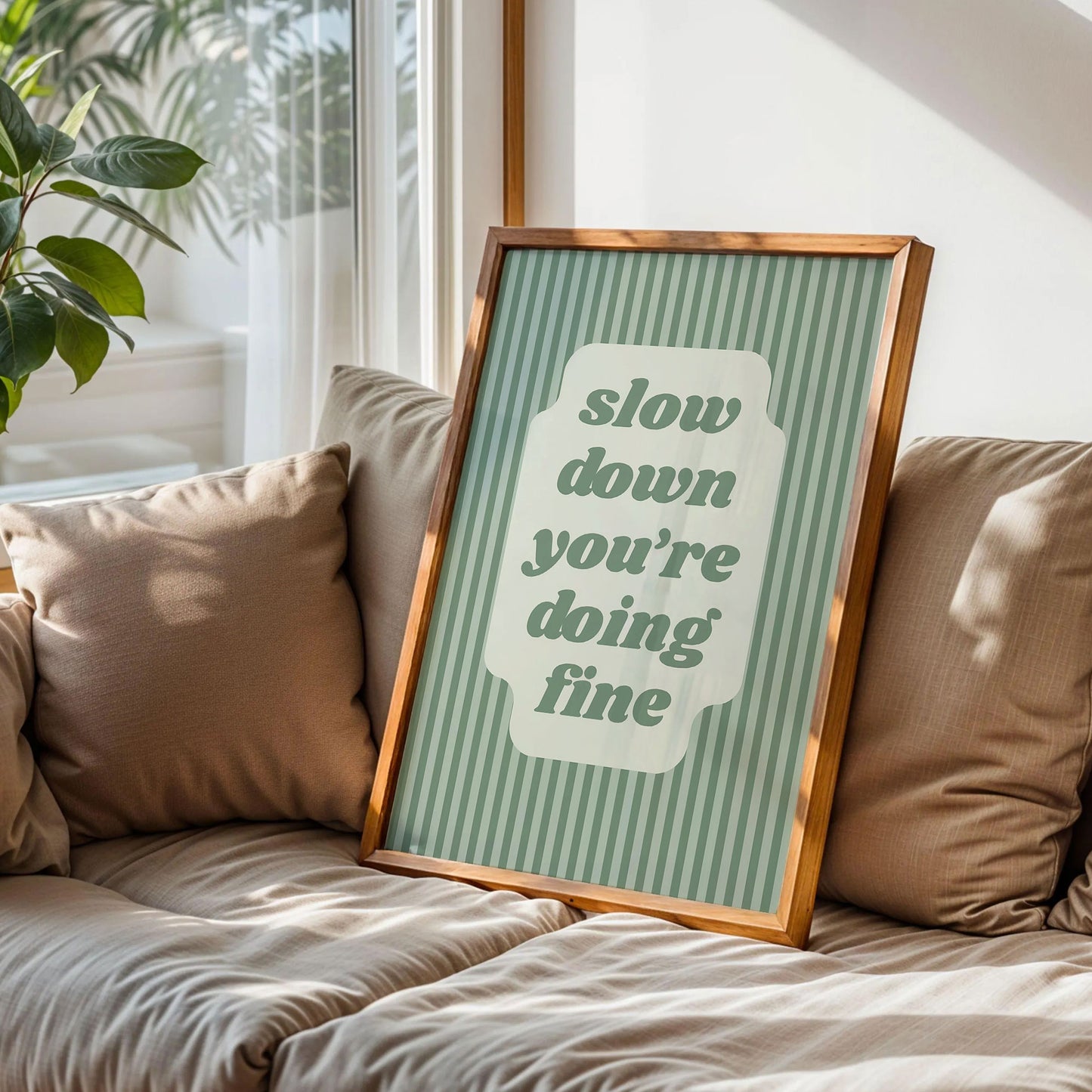 Slow Down You're Doing Fine Art Print