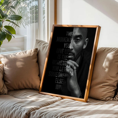 Kobe Bryant Poster, The Moment You Give Up