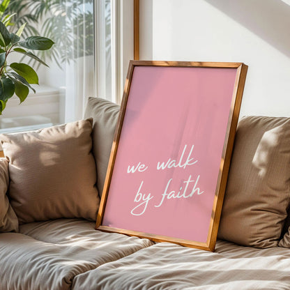 We Walk By Faith Poster