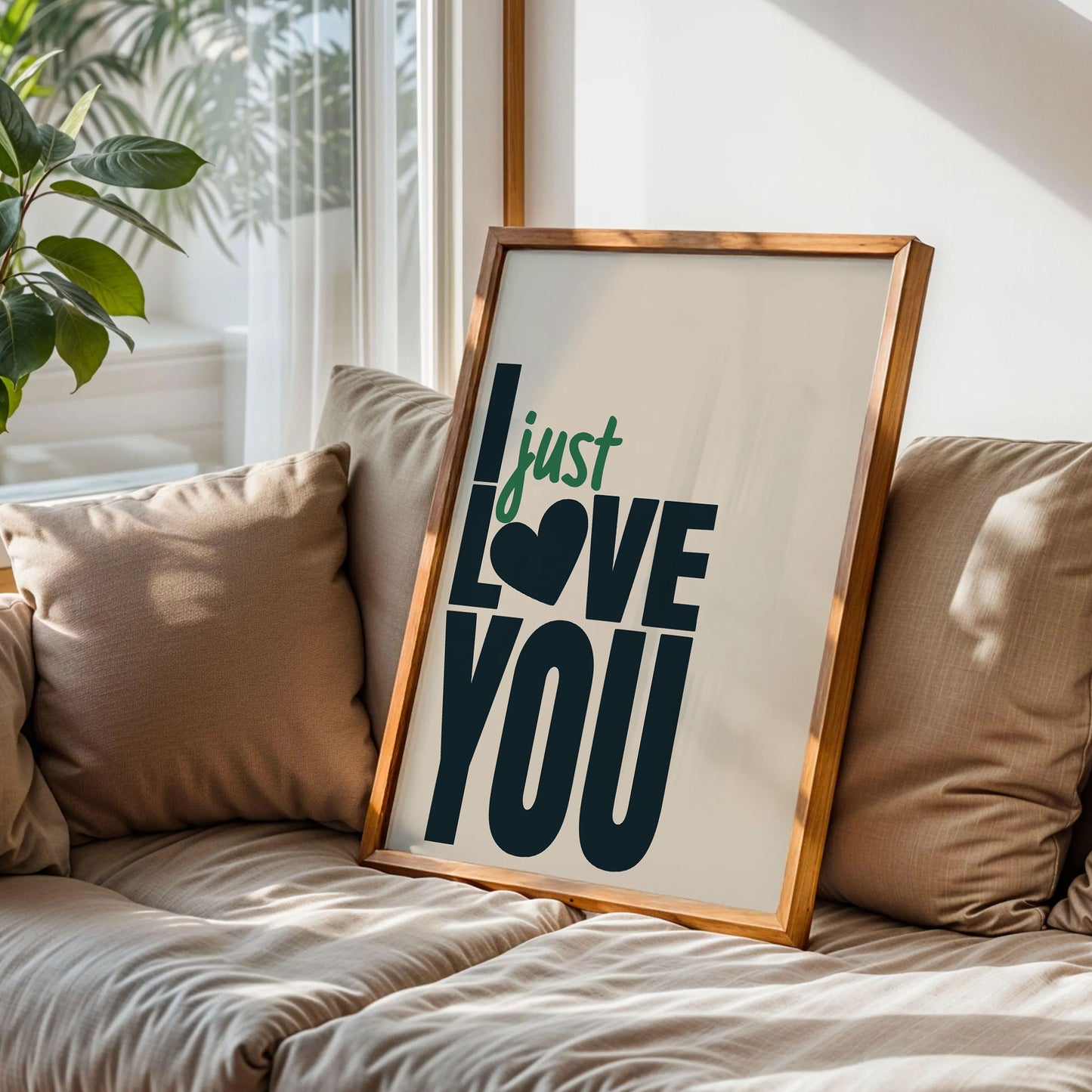 I Just Love You Quote Poster