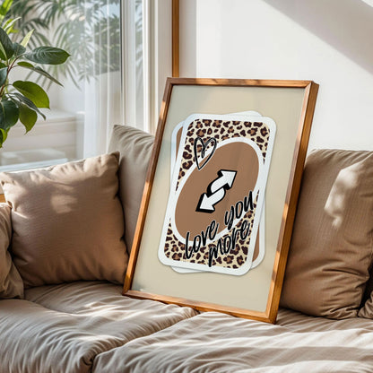 Love You More UNO Card Print