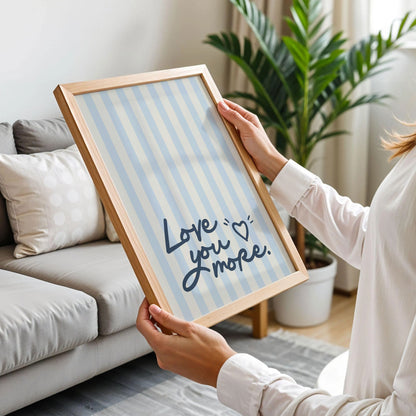 Love You More Typography Poster