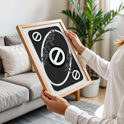 Don't Talk To Me Uno Trendy Poster