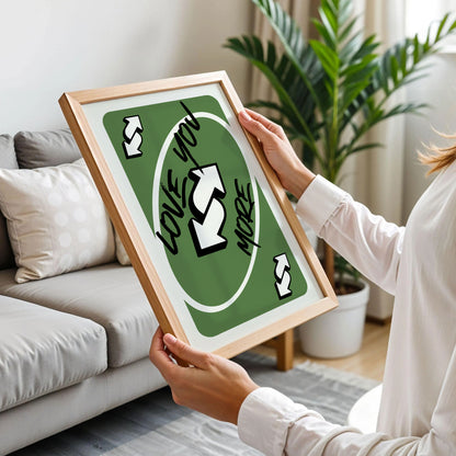 Love You More Uno Green Playing Card Poster