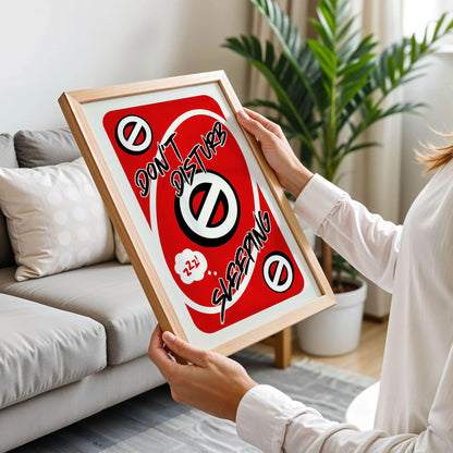 Don't Disturb Sleeping Uno Card Style Print