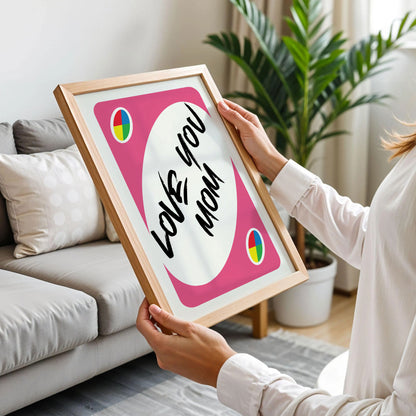 Love You More UNO Card Poster