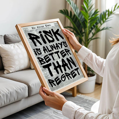 Risk is Always Better Than Regret Poster