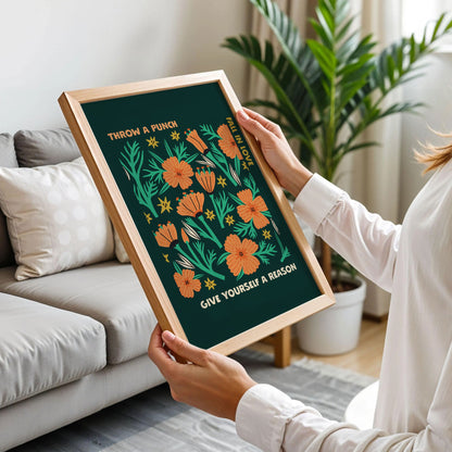 Throw a Punch Fall In Love Give Yourself a Reason Print