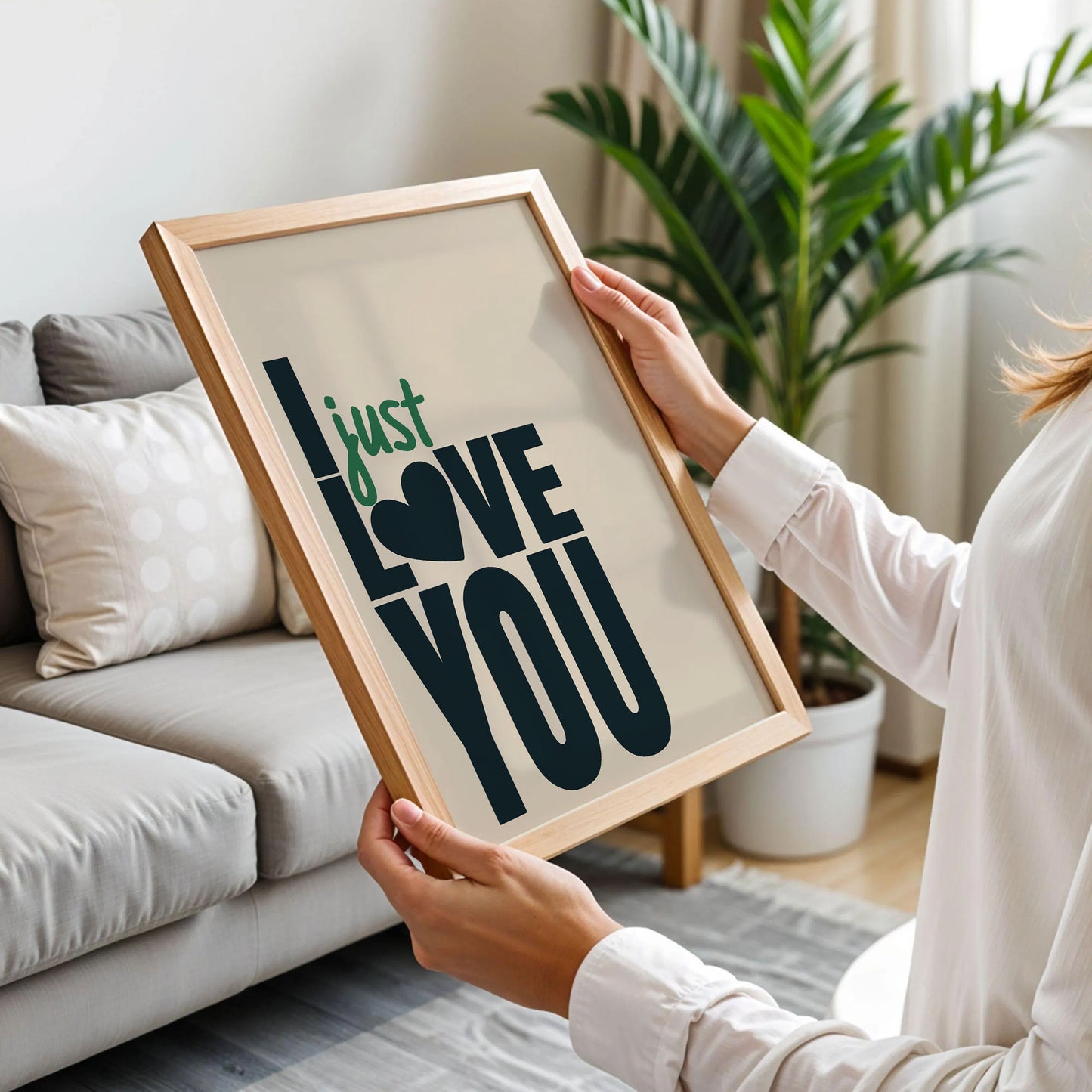 I Just Love You Quote Poster