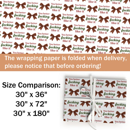 You Better Love It Wrapping Paper