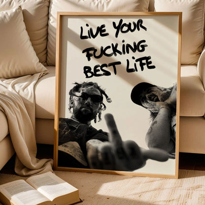 Live Your Best Fucking Life Poster