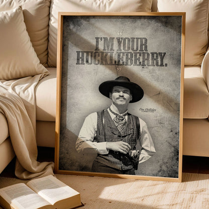 I'm Your Huckleberry Quote Poster