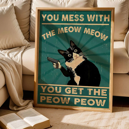 Black Cat You Get The Peow Peow Poster