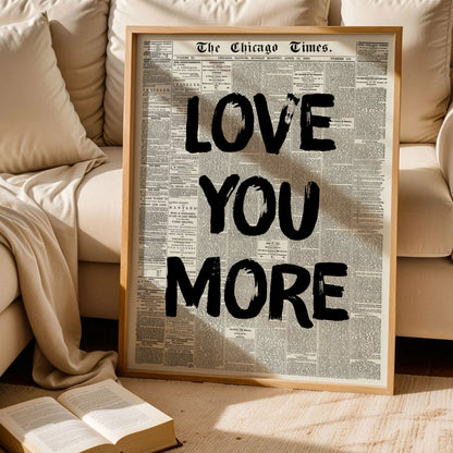 Love You More Newspaper Print Art