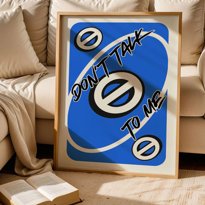 Don't Talk To Me Trendy Wall Art