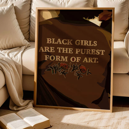 Black Girls Are The Purest Form of Art