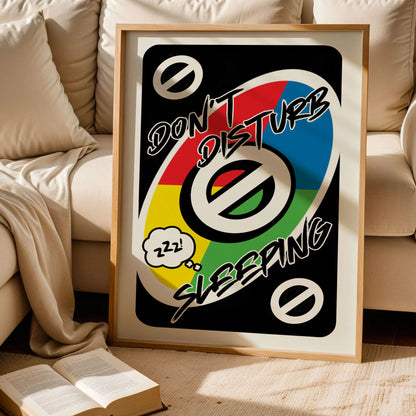 Don't Disturb Sleeping Uno Card Print