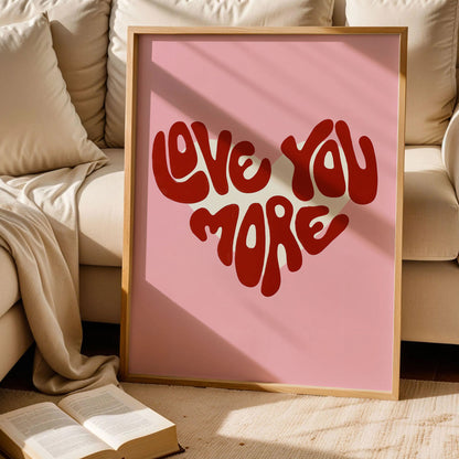 Love You More Quote Art