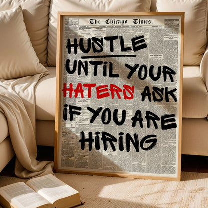 Hustle Until Your Haters Ask If You Are Hiring Poster