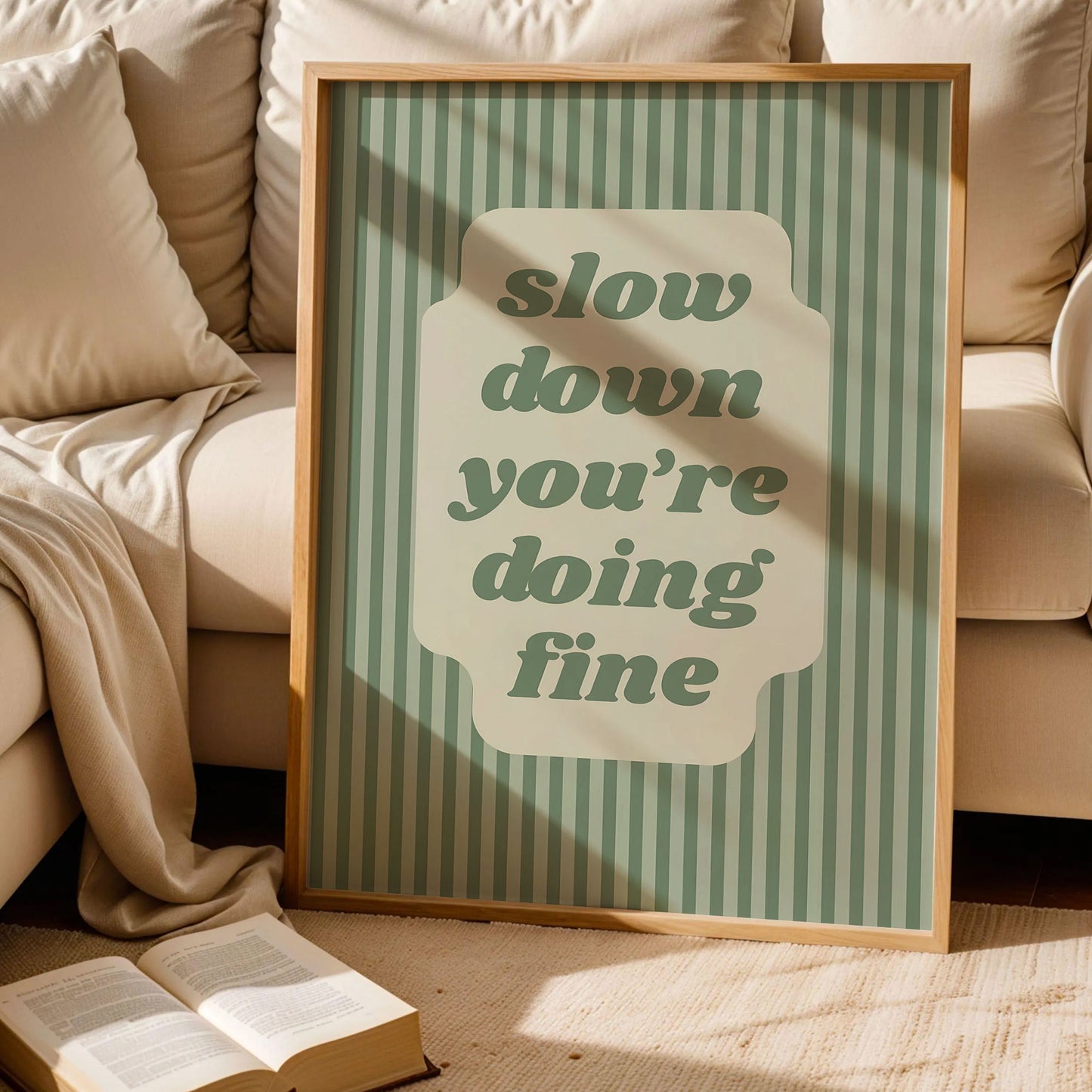 Slow Down You're Doing Fine Art Print