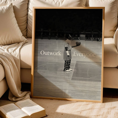 Outwork Everyone Poster, Basketball Art Print