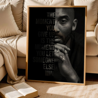 Kobe Bryant Poster, The Moment You Give Up
