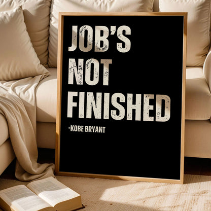 Kobe Bryant Poster, Job's Not Finished