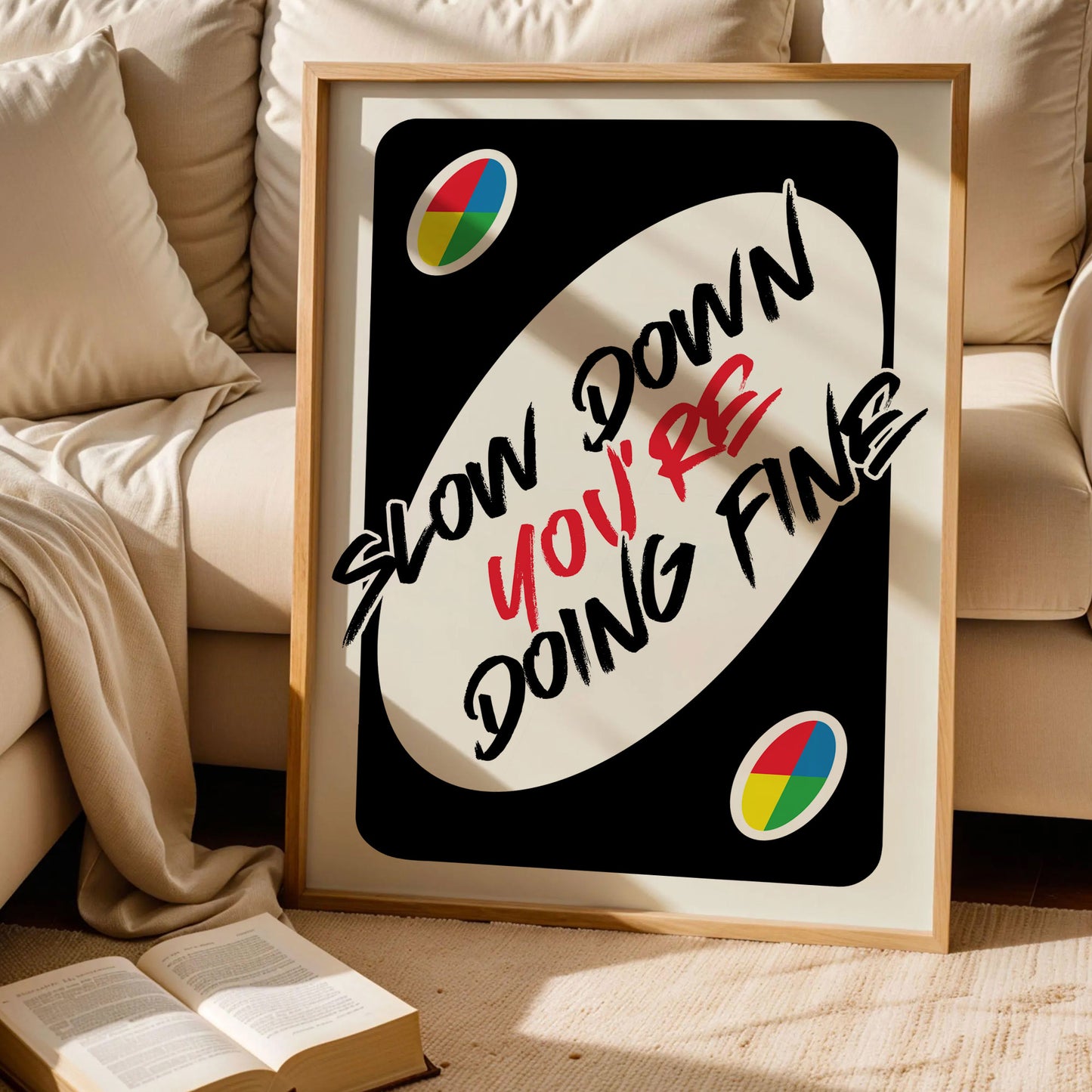 Slow Down You're Doing Fine Print