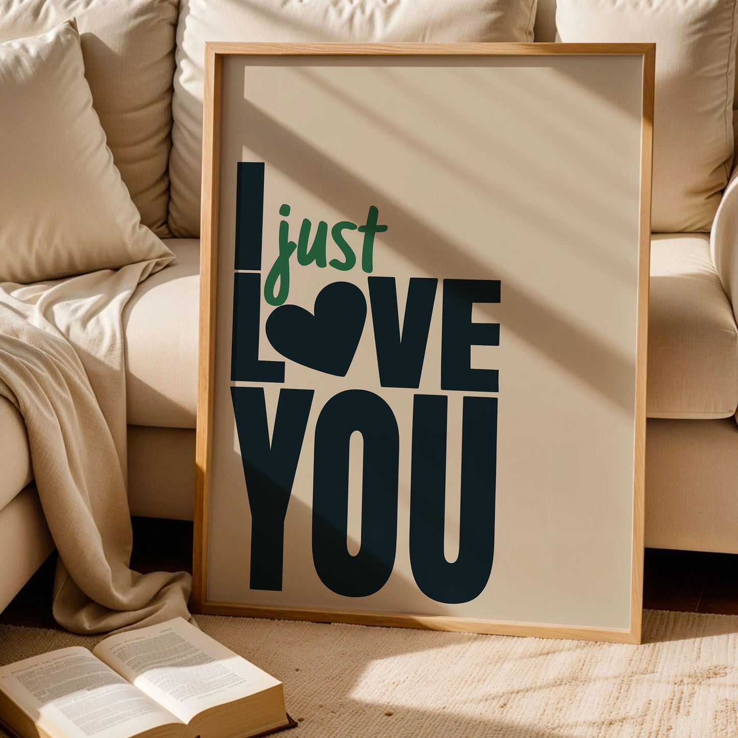 I Just Love You Quote Poster