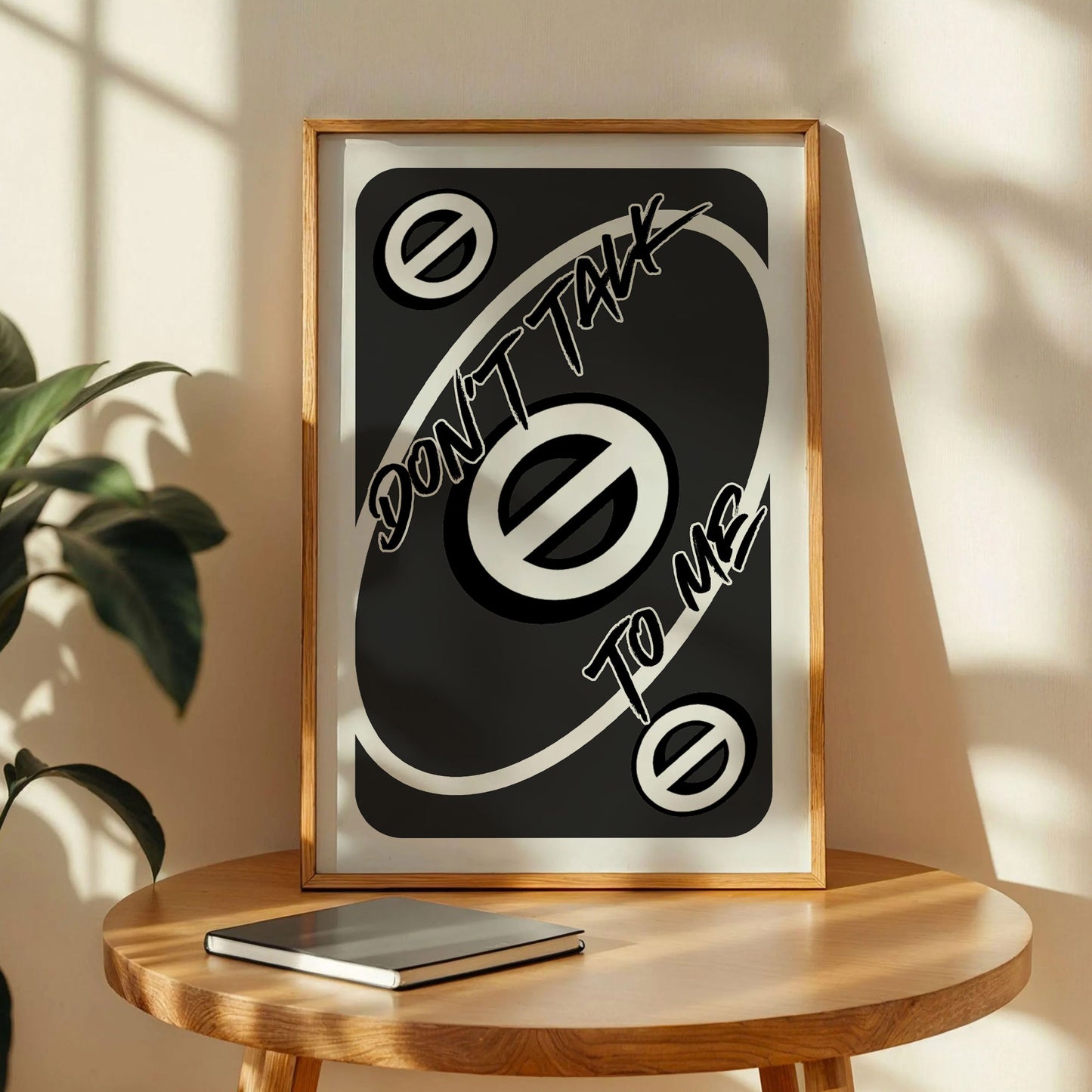 Don't Talk To Me Uno Trendy Poster