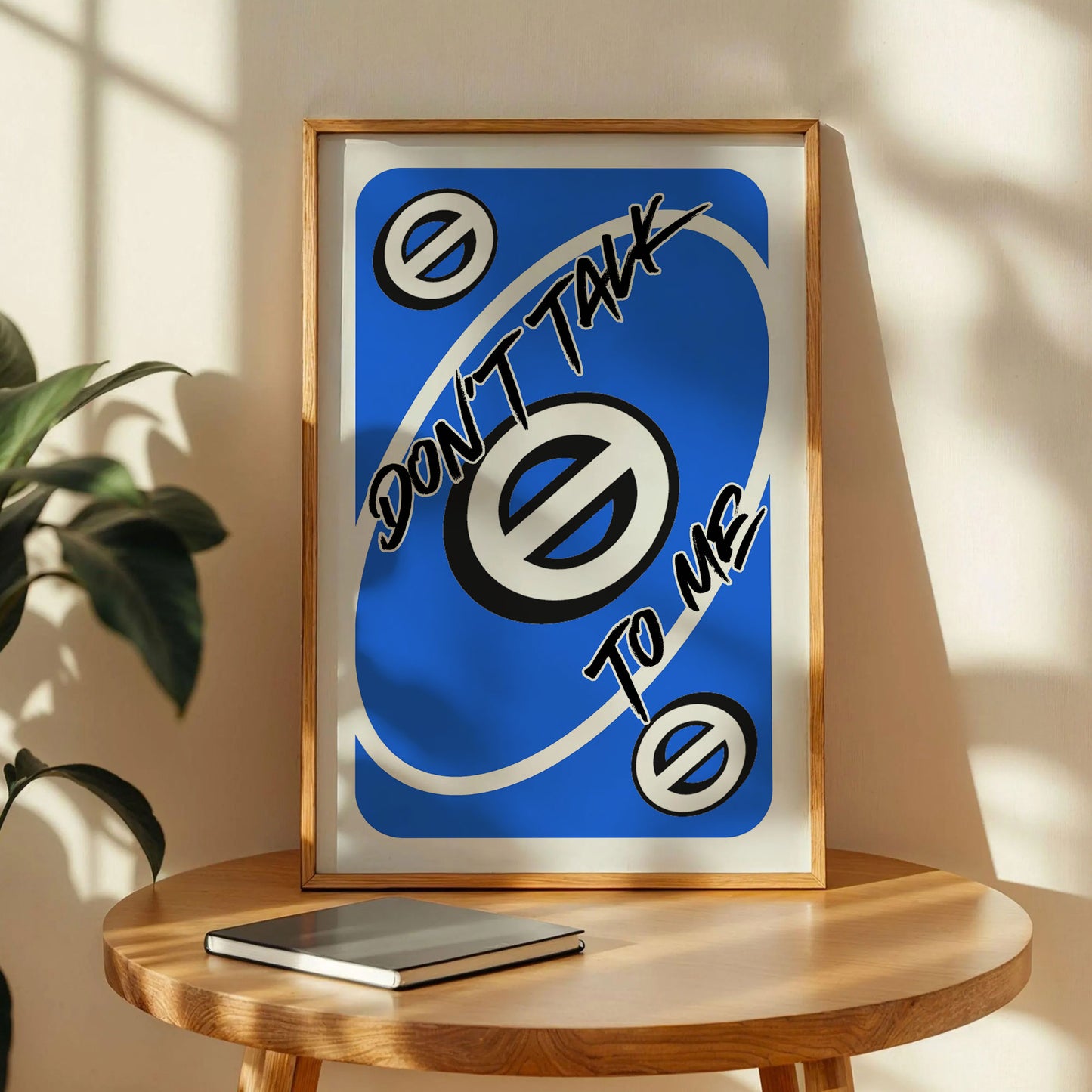Don't Talk To Me Trendy Wall Art