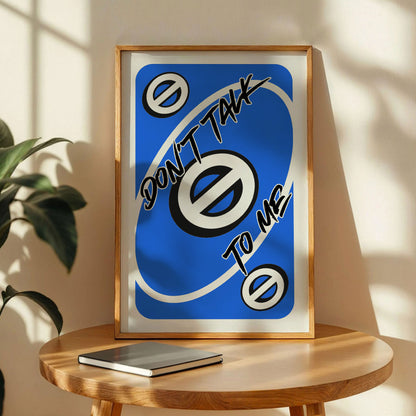 Don't Talk To Me Trendy Wall Art
