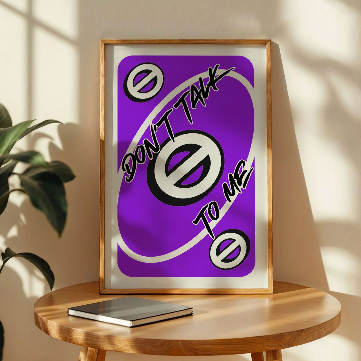 Don't Talk To Me Uno Card Print