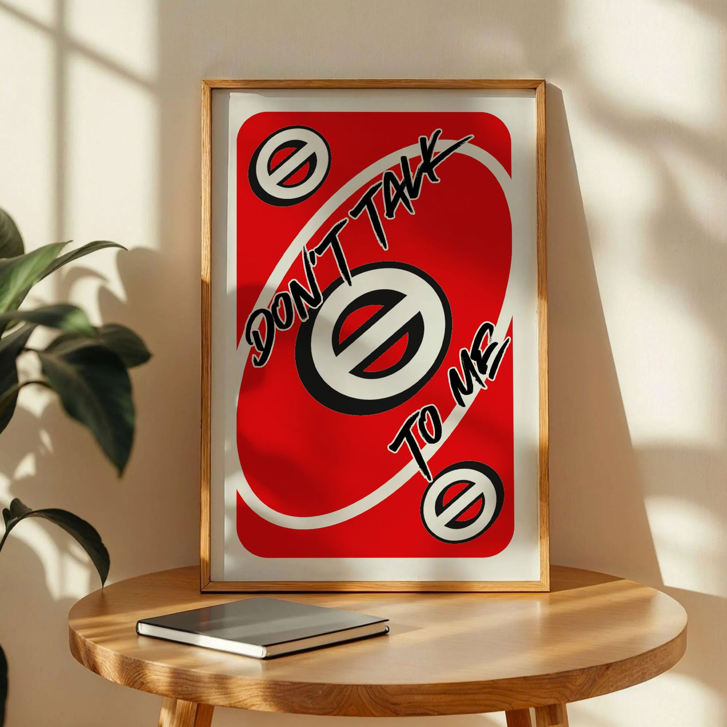 Don't Talk To Me Uno Red Card Poster