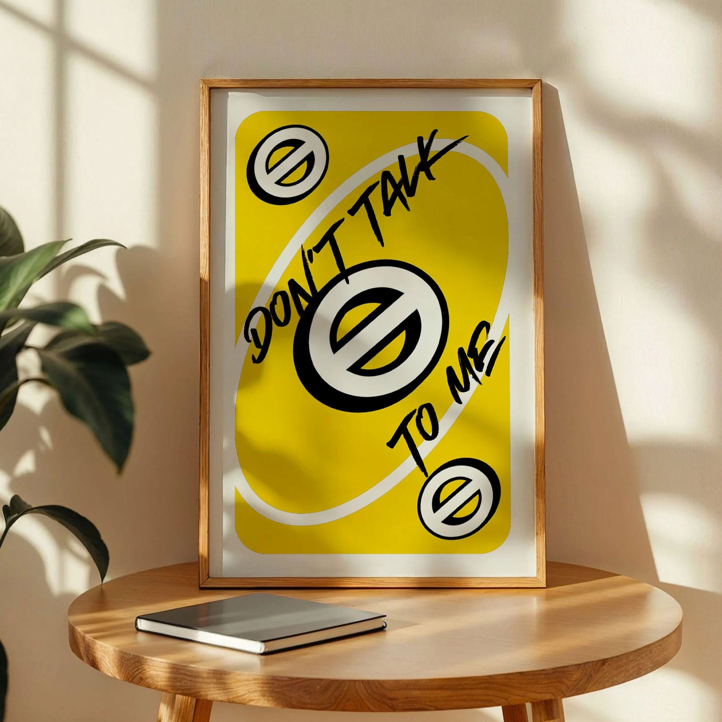 Don't Talk To Me Uno Style Poster