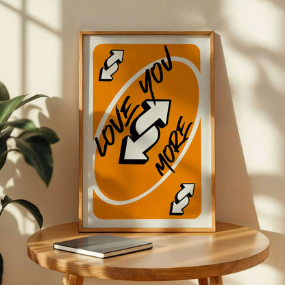 Love You More Uno Wild Card Print