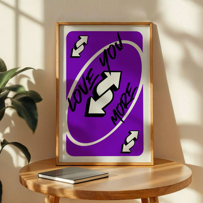 Love You More Uno Style Print Art