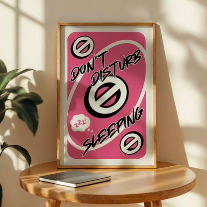 Don't Disturb Sleeping Pink Uno Reverse Card Poster