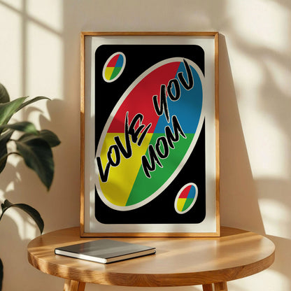 Love You Mom UNO Style Print