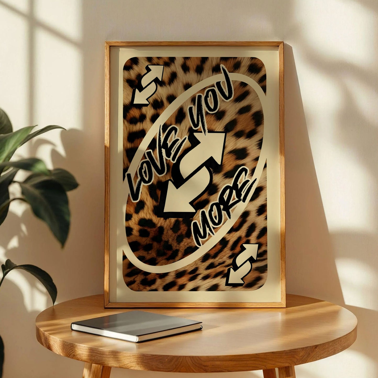 Love You More Leopard Poster
