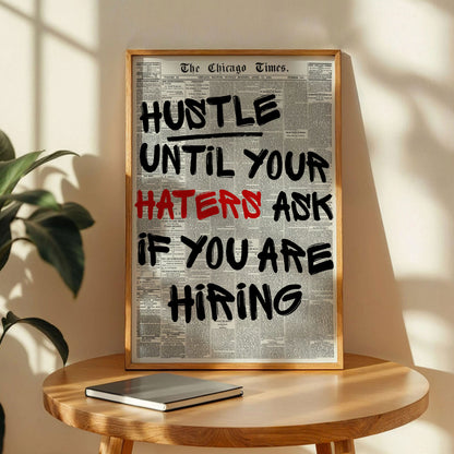 Hustle Until Your Haters Ask If You Are Hiring Poster