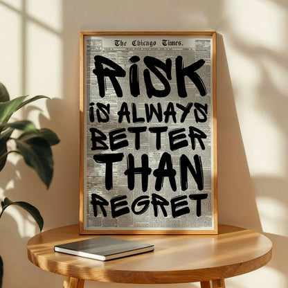 Risk is Always Better Than Regret Poster