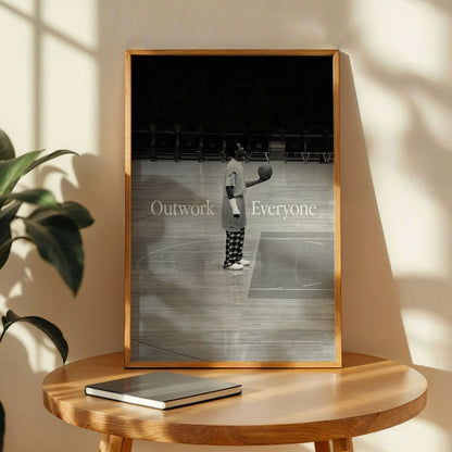 Outwork Everyone Poster, Basketball Art Print