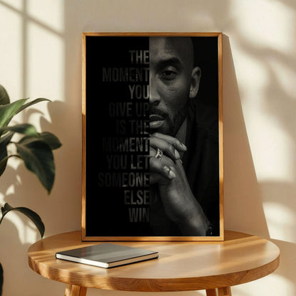 Kobe Bryant Poster, The Moment You Give Up