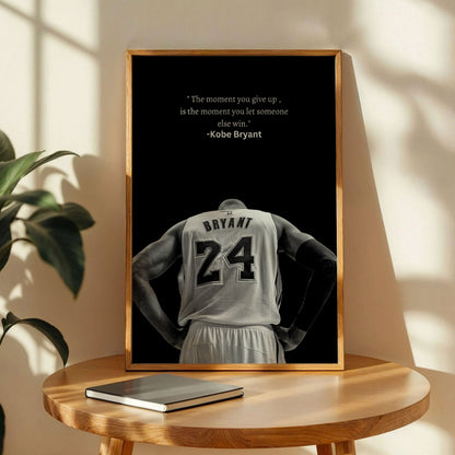 Kobe Kryant Poster, The Moment You Give Up Art Print